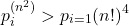 \[p_i^{(n^2)} > p_{i=1} (n!)^4\]