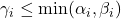 \gamma_i \leq \min(\alpha_i,\beta_i)