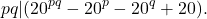 \[ pq|(20^{pq}-20^p-20^q+20). \]