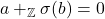 ~~~~~a +_{\mathbb{Z}} \sigma(b) = 0