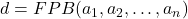 d=FPB(a_1,a_2,\ldots,a_n)