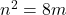 n^2=8m