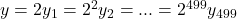 y=2y_{1}=2^{2}y_{2}=...=2^{499}y_{499}