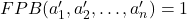 FPB(a'_1,a'_2,\ldots,a'_n)=1