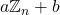 a\mathbb{Z}_{n}+b