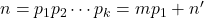 n = p_1p_2 \cdots p_k = mp_1 + n'