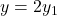 y=2y_{1}