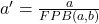 a'=\frac{a}{FPB(a,b)}