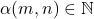 \alpha(m, n) \in \mathbb{N}