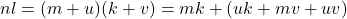 \[ nl = (m + u)(k + v) = mk + (uk + mv + uv) \]