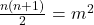 \frac{n(n+1)}{2}=m^2