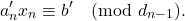 \begin{eqnarray*} a'_nx_n\equiv b'\pmod{d_{n-1}} . \end{eqnarray*}