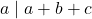 \begin{equation*} a\mid a+b+c \end{equation*}