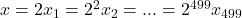 x=2x_{1}=2^{2}x_{2}=...=2^{499}x_{499}