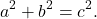 \begin{eqnarray*} a^2+b^2=c^2. \end{eqnarray*}