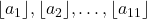 \lfloor a_1 \rfloor, \lfloor a_2 \rfloor, \ldots, \lfloor a_{11} \rfloor