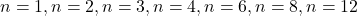 n=1, n=2, n=3,n=4, n=6, n=8, n=12