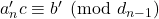 a'_nc\equiv b'\pmod{d_{n-1}}