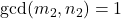 \gcd(m_2,n_2) = 1