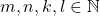 m, n, k, l \in \mathbb{N}